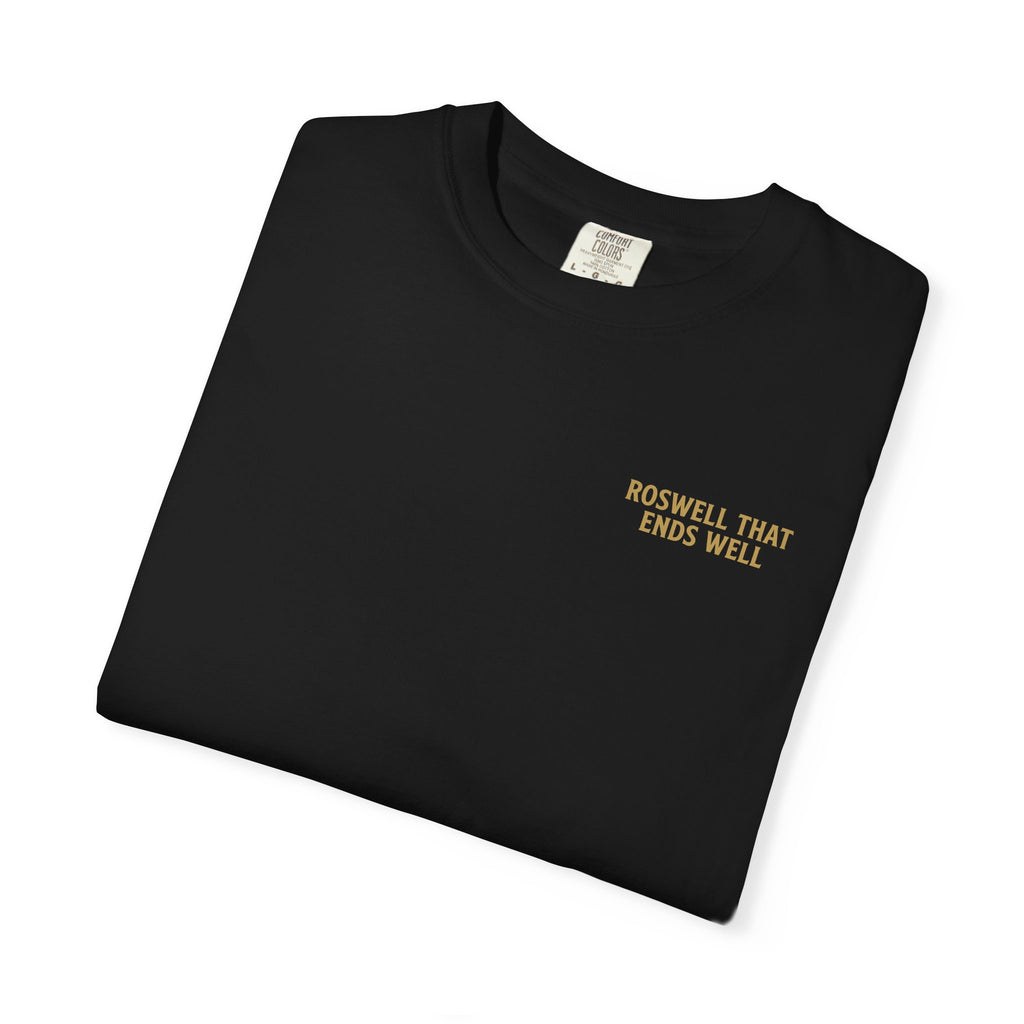 Roswell That Ends Well (Black) | Comfort Colors