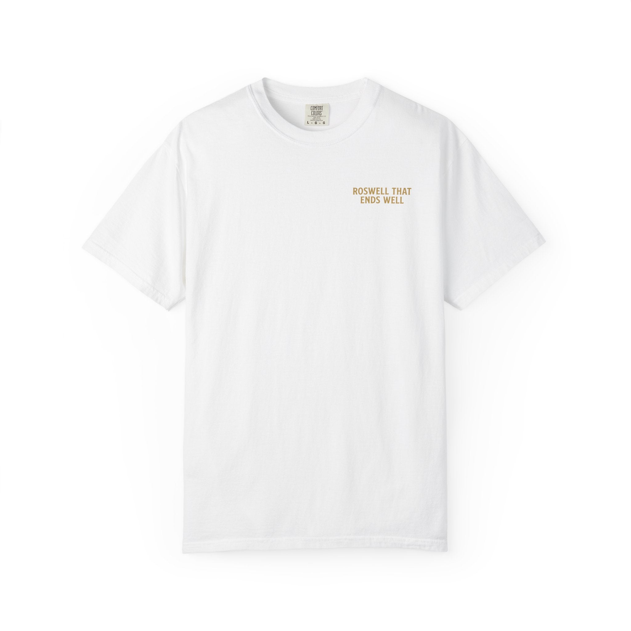 Roswell That Ends Well (White) | Comfort Colors